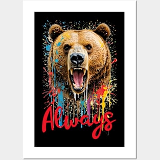 Angry bear & qoute "Always" Posters and Art